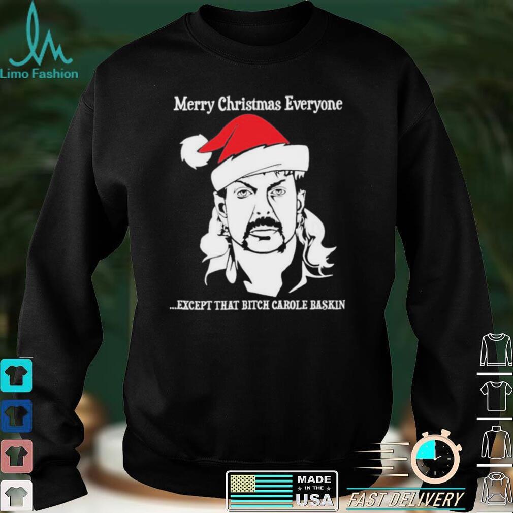 Official Merry Christmas To Everyone Except That Bitch Carole Baskin Christmas Sweater Official Merry Christmas To Everyone Except That Bitch Carole Baskin Christmas Sweater