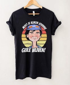 Official Moet Je Kijken Johnnie Geile Wijven Shirt