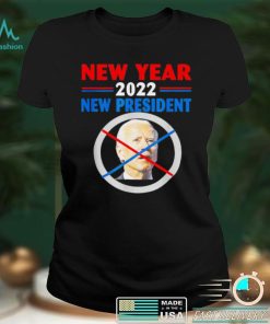 Official New Year 2022 US Flag New President Anti Joe Biden Tee Shirt hoodie, sweater