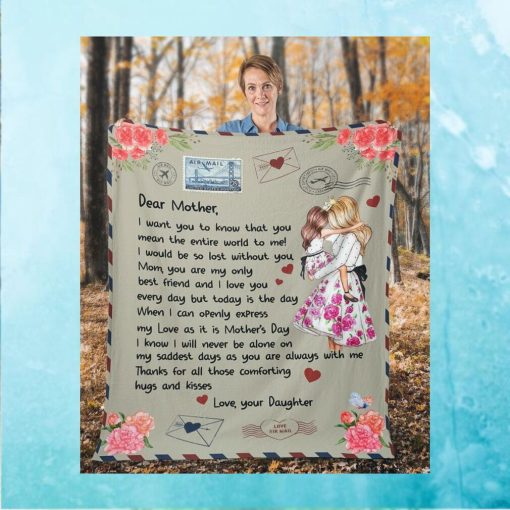 Personalized Gift For Mother’s Day   Gift From Daughter to Mom   Letter Mom   Dear Mother, I Want You To Know That Air Mail   Quilt