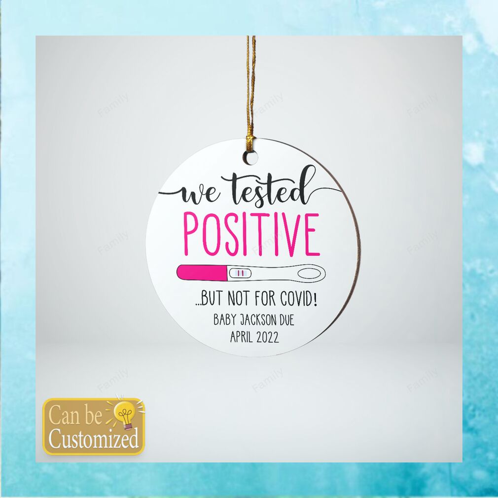 Personalized We Tested Positive Ornament Personalized We Tested Positive Ornament