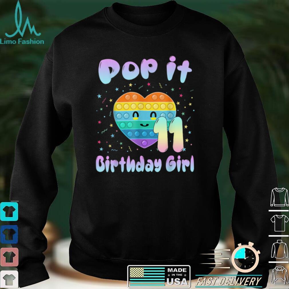 Pop It 11st Year old Birthday Girl Shirt for Pop Party Theme T Shirt hoodie, sweater Shirt