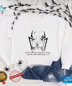 Spider man with great power comes great responsibility shirt