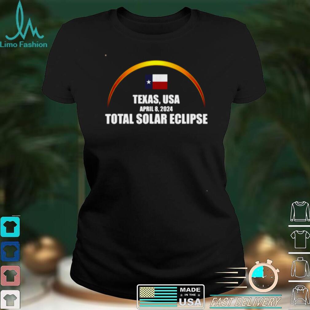Texas USA Total Solar Eclipse April 8 2024 Shirt Texas USA Total Solar Eclipse April 8 2024 Shirt