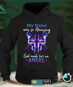 jesus And Lion My Sister Was So Amazing God Made Her An Angel Shirt