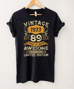 89 Year Old Gifts Vintage 1933 Limited Edition 89th Birthday T Shirt tee