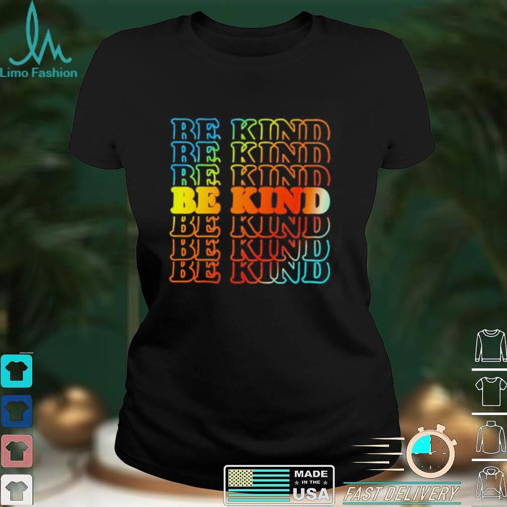 Be Kind shirt