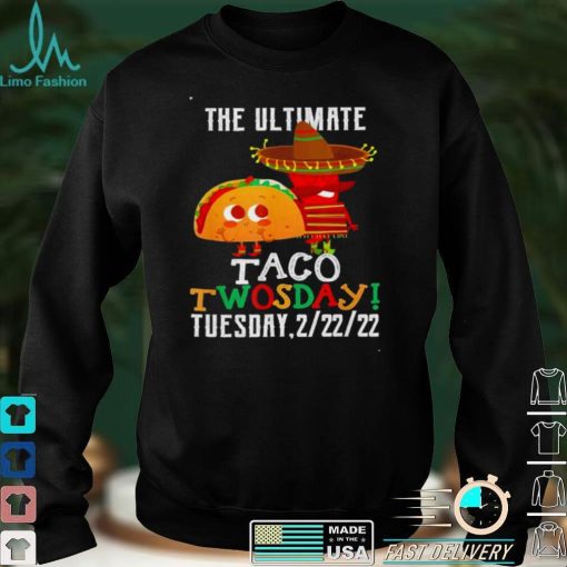 Best Taco Twosday Tuesday February 22nd 2022 shirt