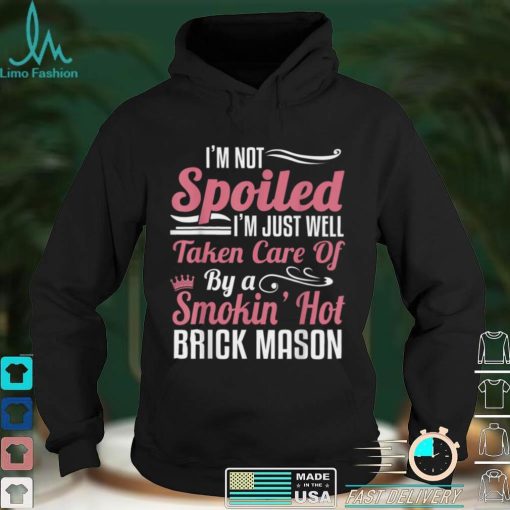Brick Mason Wife Taken By A Smokin Hot T Shirt