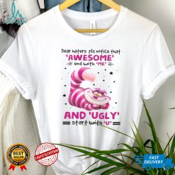Dear Haters Pls Notice That Awesome End With Me And Ugly Start With U Shirt