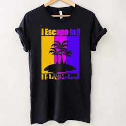 Escape To Florida 2 Unisex T Shirt