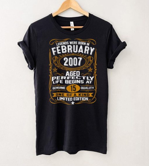 February 2007 15th Birthday Gift 15 Year Old Men Women T Shirt