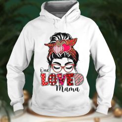 Funny Messy Bun Buffalo Plaid Valentines Day One Loved Mama T Shirt