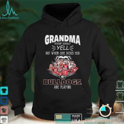 Grandma Doesn't Usually Yell But When She Does Her Georgia Bulldogs Are Playing Shirt