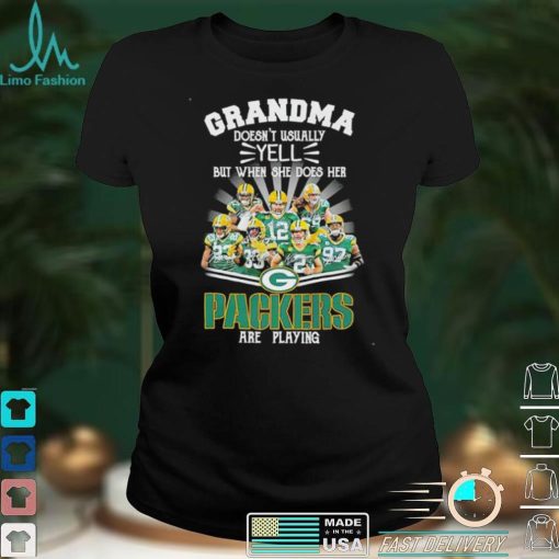 Grandma Doesnt Usually Yell But When She Does Her Packers Are Playing T Shirt