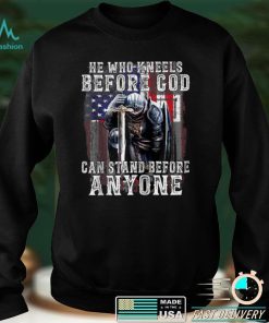 He Who Kneels Before God Can Stand Before Anyone (On Back) Zip Hoodie tee