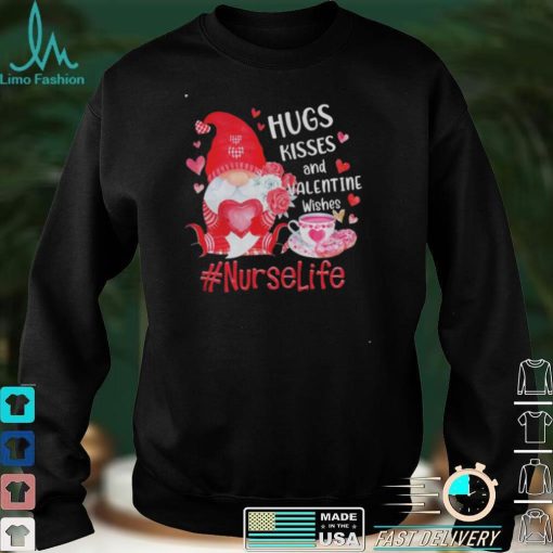 Hugs Kisses And Valentine Wishes Nurse Life Valentines Day Gnome Shirt