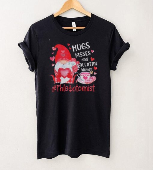 Hugs Kisses And Valentine Wishes Phlebotomist Valentines Day Gnome Shirt