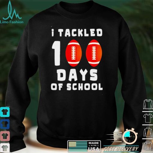 I Tackled 100 Day Of School Football Boy 100th Day School t shirt