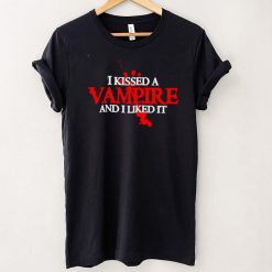 I kissed a vampire and I liked it shirt