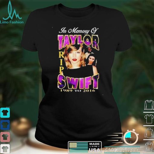 In Memory Of Taylor Swift shirt