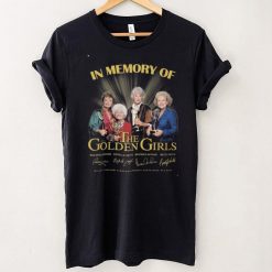In Memory Of The Golden Girls Signature Shirt