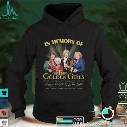 In Memory Of The Golden Girls Signature Shirt