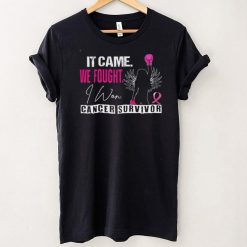 It Came We Fought I Won Cancer Survivor Shirt