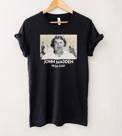 John Madden 1936 2021 Raiders Legend Tribute Unisex T