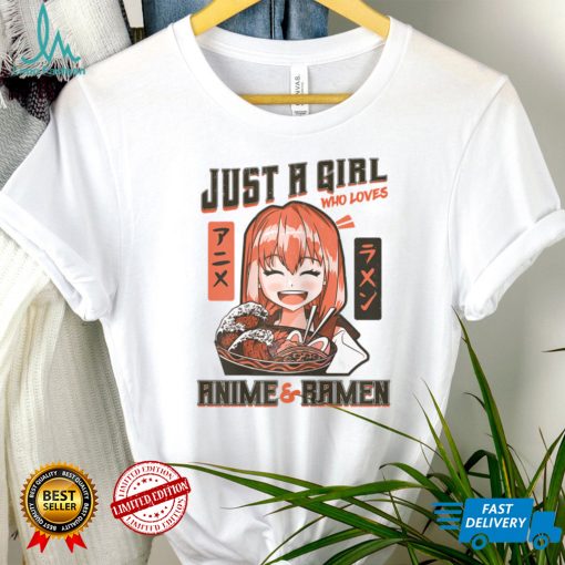 Just A Girl Who Loves Anime & Ramen Teenage Girl Anime T Shirt