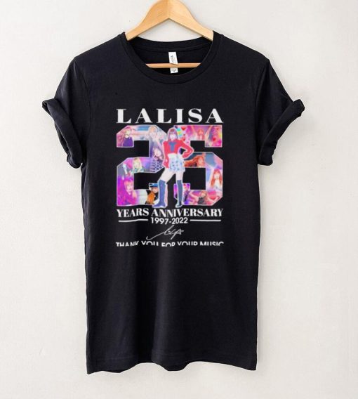 Lalisa 25 Years Anniversary 1997 2022 Signature Thank You For Your Music Shirt