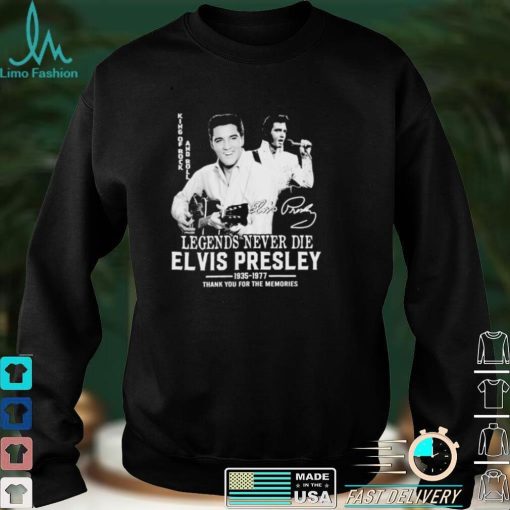 Legend Never Die Elvis Presley 1935 1977 Signature Thank You For The Memories T Shirt