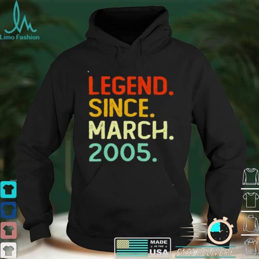 Legend Since March 2005 17Th Birthday 17 Years Old shirt