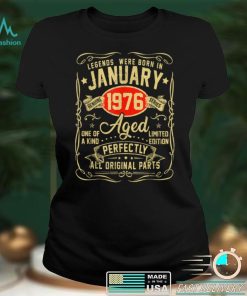 Legends Were Born In January 1976 46th Birthday Gifts T Shirt tee