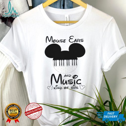 Mouse Ears And Music Kind Of Girl Shirt
