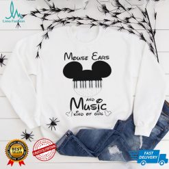 Mouse Ears And Music Kind Of Girl Shirt