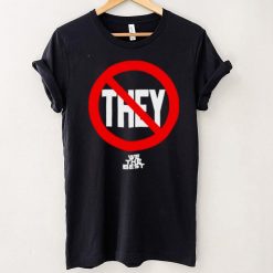 Not They We The Best shirt