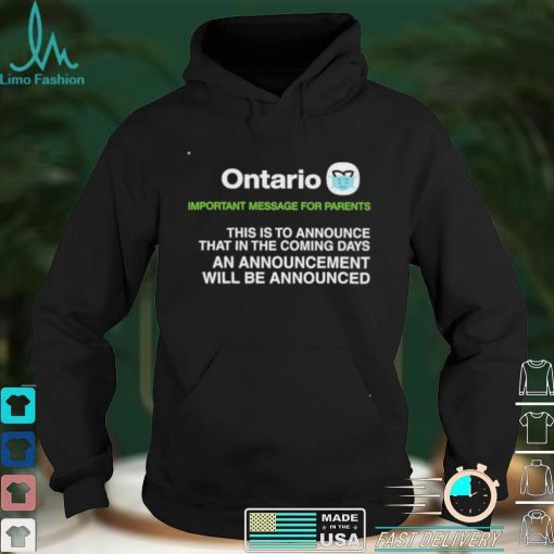 Ontario this is to announce that in the coming days shirt