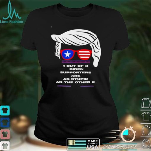 Patriotic President Election Joke Biden Supporter Are Stupid shirt