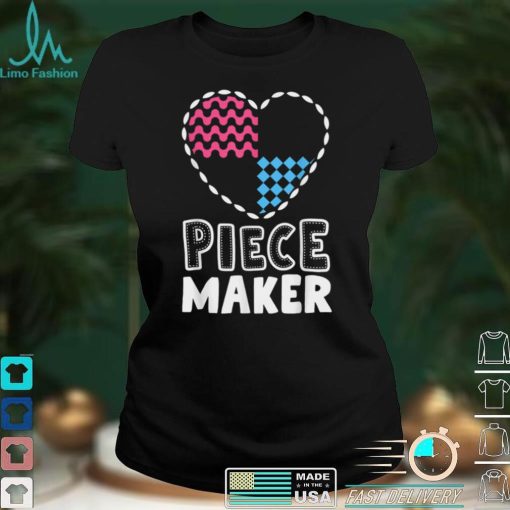 Piece Maker Quilting Shirts Funny For Women Quilt Sewing T Shirt