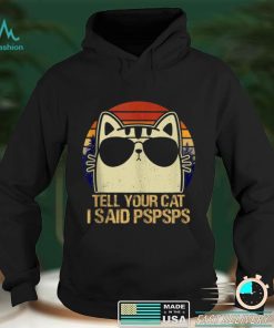 Retro Vintage Cool Funny Cat Tell Your Cat I Said Pspsps Tank Top