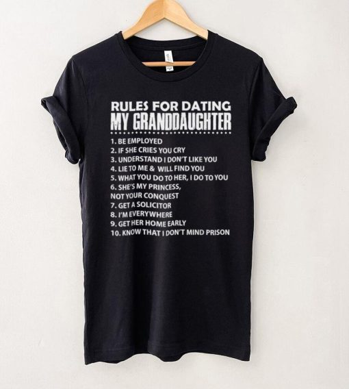 Rules For Dating My Granddaughter T Shirt