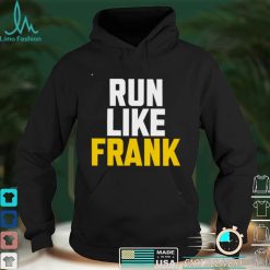 Run Like Frank Shirt