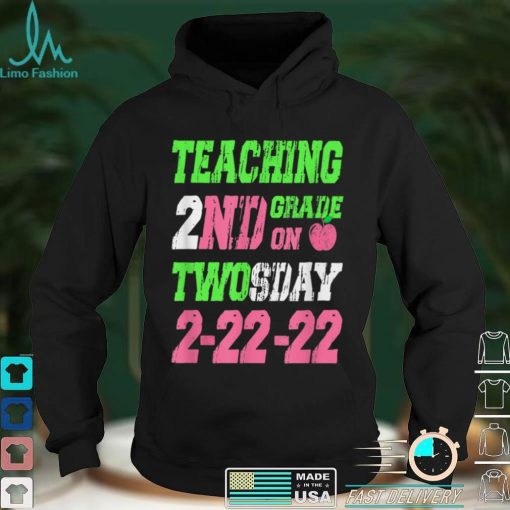 Teaching 2nd Grade On Twosday 2 22 22 22nd February 2022 T Shirt (2)