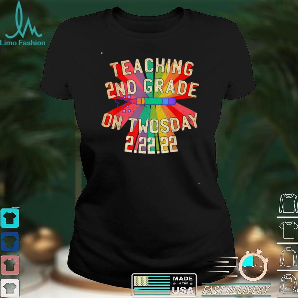 Teaching 2nd Grade On Twosday 2 22 22 22nd February 2022 T Shirt Teaching 2nd Grade On Twosday 2 22 22 22nd February 2022 T Shirt