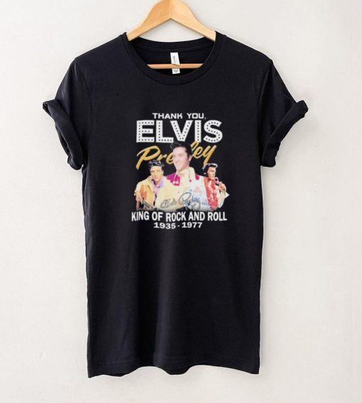 Thank You Elvis Presley King Of Rock And Roll 1935 1977 Signature Shirt