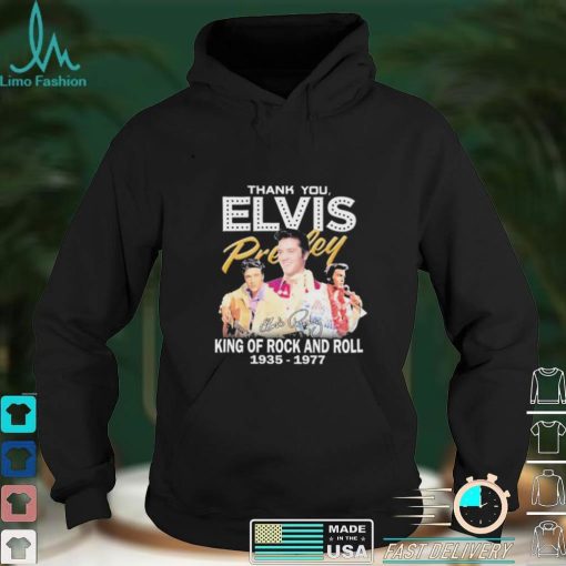 Thank You Elvis Presley King Of Rock And Roll 1935 1977 Signature Shirt