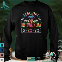 Tie Dye Teaching 2nd Grade On Twosday 2_22_2022 Teacher 2022 T Shirt