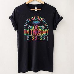 Tie Dye Teaching 2nd Grade On Twosday 2_22_2022 Teacher 2022 T Shirt