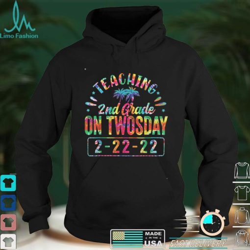 Tie Dye Teaching 2nd Grade On Twosday 2_22_2022 Teacher 2022 T Shirt